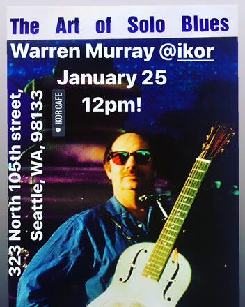 Warren Murray January 25th at 12pm at Ikor Cafe